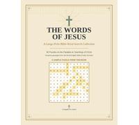 The Words of Jesus: A Large-Print Bible Word Search Collection: 80 Puzzles on the Parables and Teachings of Christ, with Scripture Passages and a Full Answer Key