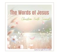 The Words of Jesus : Christian Faith Journal