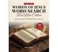 The Words of Jesus: Large Print Bible Word Search: 80 Sayings of Christ from the King James Gospels in Big, Easy-to-Read Puzzles for Adults and ... Hidden Word Taken from the Verse, 8.5 x 11