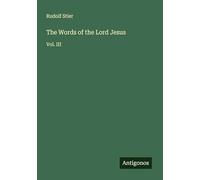 The Words of the Lord Jesus: Vol. III