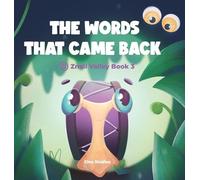 THE WORDS THAT CAME BACK: Znail Valley Book 3
