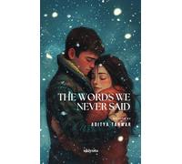 The Words We Never Said