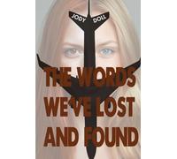The Words We've Lost And Found