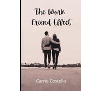 The Work Friend Effect (The Friends Effect Series)
