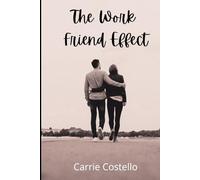 The Work Friend Effect (The Friends Effect Series)