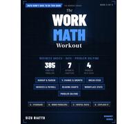 The Work Math Workout: Business Basics, Data & Problem Solving: 5 (Math Didn't Have To Be This Hard - Workbook Series)