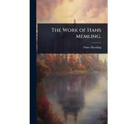 The Work of Hans Memling.