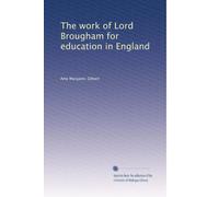 The work of Lord Brougham for education in England. 06
