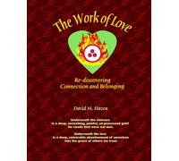 The Work of Love: Re-discovering Connection and Belonging