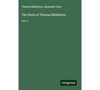 The Work of Thomas Middleton: Vol. 3