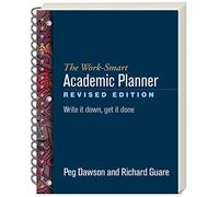 The Work-Smart Academic Planner, Revised Edition, (Wire-Bound Paperback): Write It Down, Get It Done