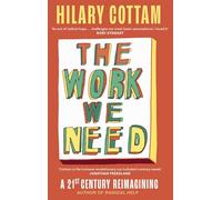 The Work We Need: 'An act of radical hope, radical listening and radical humility . . . I loved it' RORY STEWART