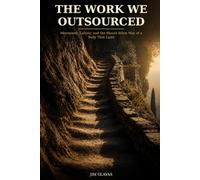 The Work We Outsourced: In Corpore Sano: Movement, Labour, and the Mount Athos Way of a Body That Lasts