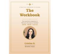 The Workbook: Your Practical Companion to Reinvent Yourself on YouTube: Exercises, Templates, and a 30-Day Plan to Start Your Channel After 45