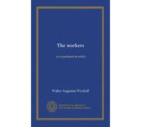 The workers: an experiment in reality