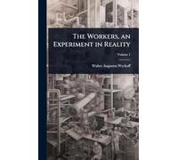 The Workers, an Experiment in Reality