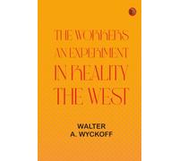 The Workers: An Experiment in Reality. The West