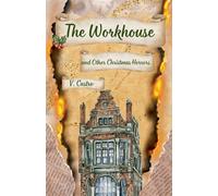 The Workhouse and Other Christmas Horrors