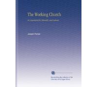The Working Church: An Argument for Liberality and Labour..