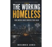 The Working Homeless: How America Made Workers Poor Again: 3 (Financial Survival Series)