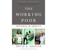 The Working Poor: Invisible in America