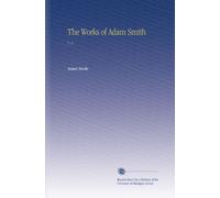 The Works of Adam Smith: V. 3