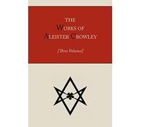The Works of Aleister Crowley [Three volumes]
