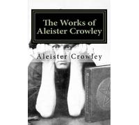 The Works of Aleister Crowley: Volume. 3