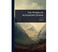 The Works of Alexandre Dumas