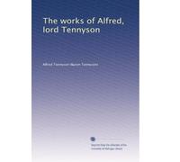 The works of Alfred, lord Tennyson: Volume 2