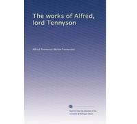 The works of Alfred, lord Tennyson: Volume 4