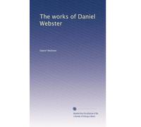 The works of Daniel Webster: Volume 3