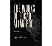 The Works of Edgar Allan Poe: Volume 3