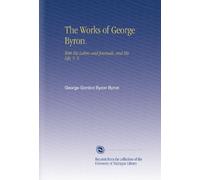 The Works of George Byron.: With His Letters and Journals, and His Life, V. 9