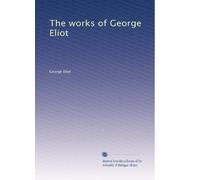 The works of George Eliot: Volume 4