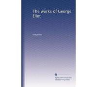 The works of George Eliot: Volume 6