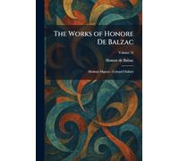 The Works of Honore De Balzac: Modeste Mignon - Colonel Chabert