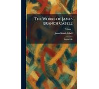 The Works of James Branch Cabell: Beyond Life