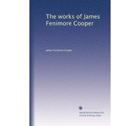 The works of James Fenimore Cooper