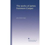 The works of James Fenimore Cooper