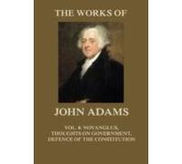 The Works Of John Adams Vol. 4 (ebook)