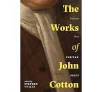 The Works of John Cotton, Volumes 1-5