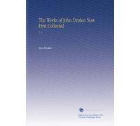 The Works of John Dryden Now First Collected: V. 4