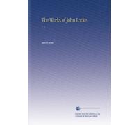The Works of John Locke.: V. 5