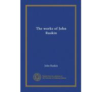 The works of John Ruskin (v.31)