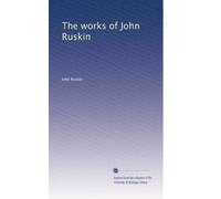 The works of John Ruskin: Volume 17