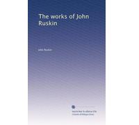 The works of John Ruskin: Volume 32