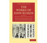 The Works of John Ruskin: Volume 8, The Seven Lamps of Architecture Paperback (Cambridge Library Collection - Works of John Ruskin)