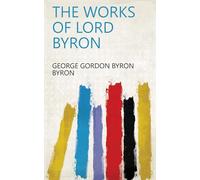 The Works of Lord Byron