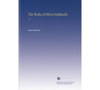 The Works of Oliver Goldsmith: V. 8